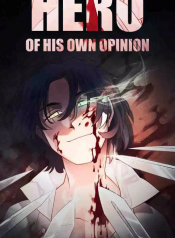 Hero of His Own Opinion