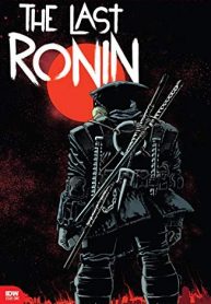 Teenage Mutant Ninja Turtles: The Last Ronin